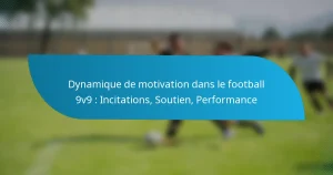 Dynamique de motivation dans le football 9v9 : Incitations, Soutien, Performance